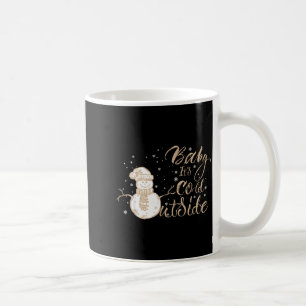 Baby It's Cold Outside Cute Snowman Christmas Wint Coffee Mug