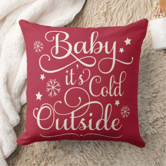 Baby Its Cold Outside Dark Red Script Holiday Cushion