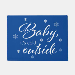 Baby It's Cold Outside Doormat