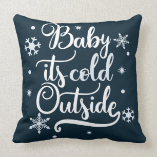 Baby it's cold outside dual colour cushion