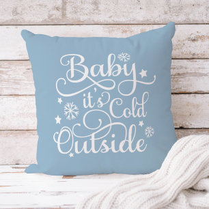 Baby Its Cold Outside Dusty Blue Script Holiday Cushion