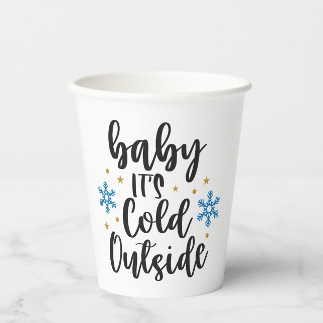 Baby It's Cold Outside Elegant Script Snowflake Paper Cups (Front)