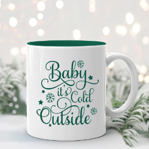 Baby Its Cold Outside Evergreen Script Two-Tone Coffee Mug