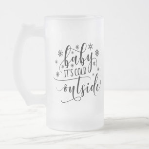 Baby Its Cold Outside Glass Mug
