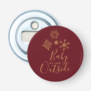 Baby it's Cold Outside Golden Snowflakes Bottle Opener
