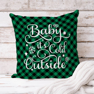 Baby Its Cold Outside Green Buffalo Plaid Holiday Cushion