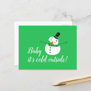 Baby It's Cold Outside, Green Snowman Postcard