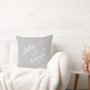 'Baby it's Cold Outside' Grey Holiday Modern Cushion