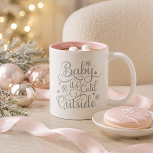 Baby Its Cold Outside Grey Script Pink Two-Tone Coffee Mug