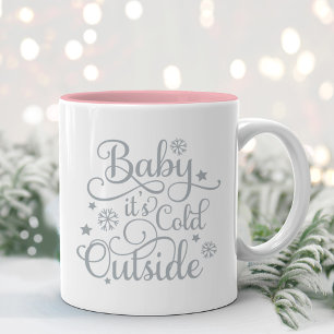 Baby Its Cold Outside Grey Script Pink Two-Tone Coffee Mug