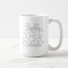 Baby Its Cold Outside Grey Script Pink