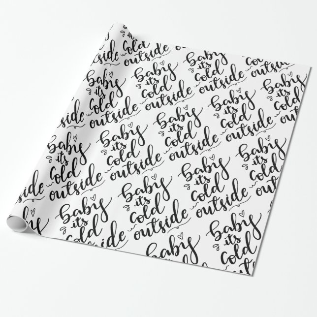 Baby Its Cold Outside Handwritten Black Script Wrapping Paper (Unrolled)