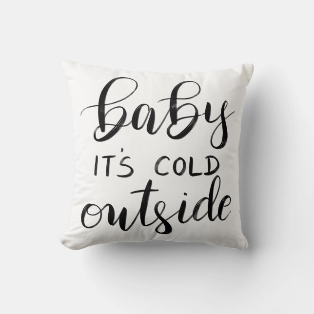 Baby Its Cold Outside Handwritten Minimalist Cushion (Front)