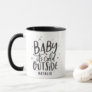 Baby its cold outside holiday mug