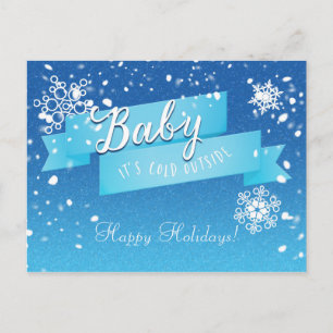Baby it's Cold Outside Holiday Winter Postcard