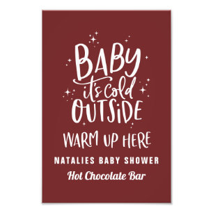 Baby its cold outside hot chocolate bar photo print