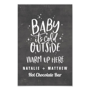 Baby its cold outside hot chocolate bar photo print