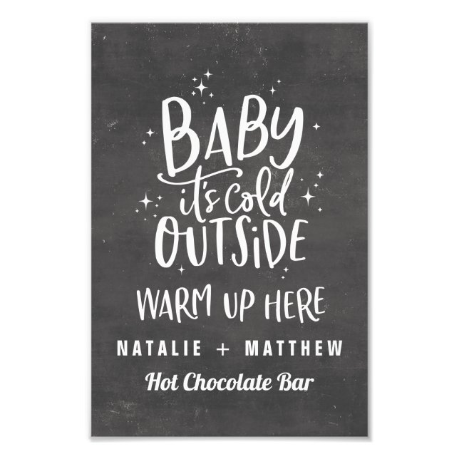 Baby its cold outside hot chocolate bar photo print (Front)