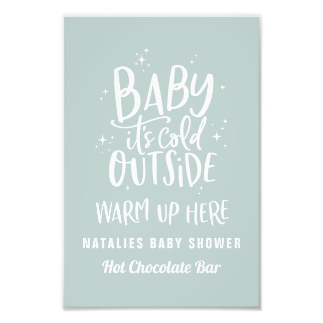 Baby its cold outside hot chocolate bar photo print (Front)
