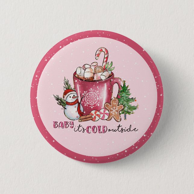  Baby It's Cold Outside Hot Cocoa Mug 6 Cm Round Badge (Front)
