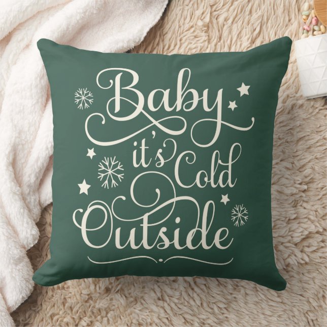 Baby Its Cold Outside Hunter Green Script Holiday Cushion (Blanket)