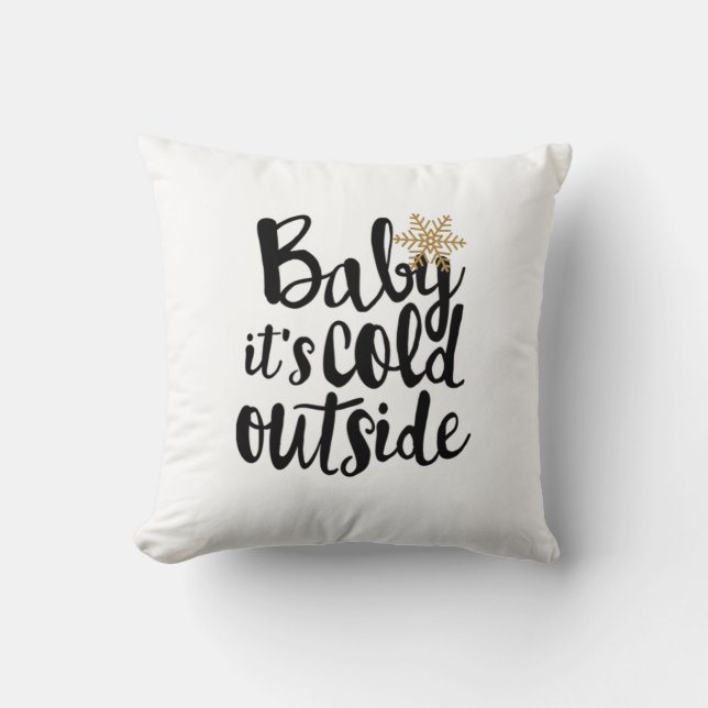*BABY IT'S COLD OUTSIDE*&*KEEP ME WARM* PILLOW (Front)
