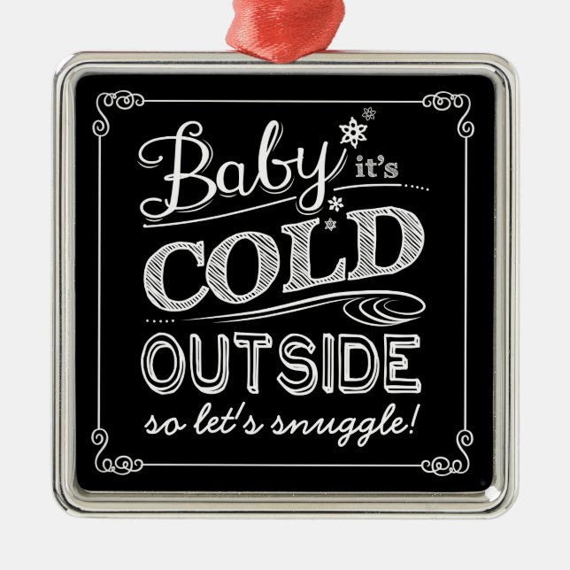 Baby It's Cold Outside Let's Snuggle Chalkboard Metal Tree Decoration (Front)