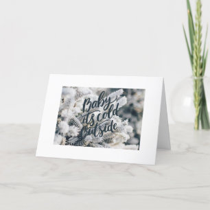 **BABY IT'S COLD OUTSIDE** LOVING HOLIDAY CARD