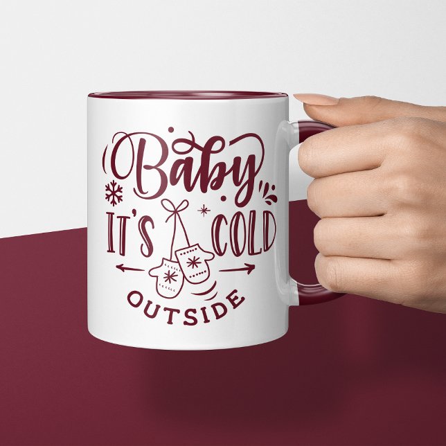 Baby It's Cold Outside Maroon Holiday Christmas Mug (Creator Uploaded)