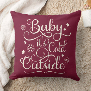 Baby It's Cold Outside   Merlot Red Holiday Cushion
