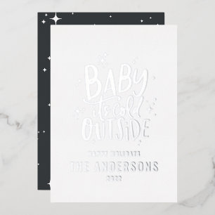 Baby its cold outside modern minimal Christmas  Foil Holiday Card
