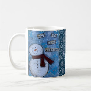 BABY IT'S COLD OUTSIDE MUG