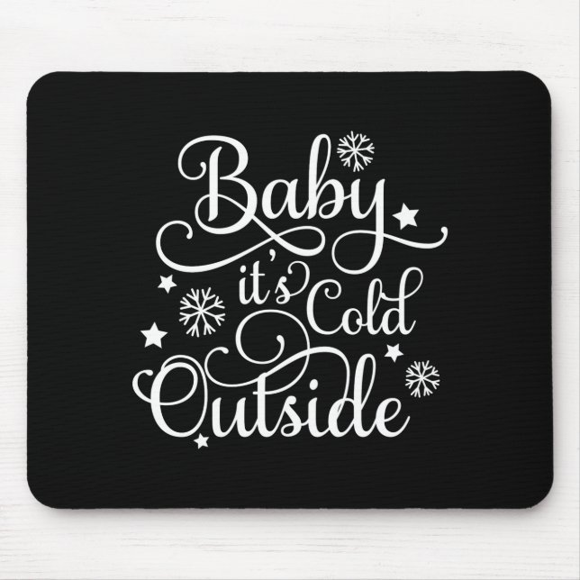 Baby Its Cold Outside Navy Blue Womens Holiday  Mouse Mat (Front)
