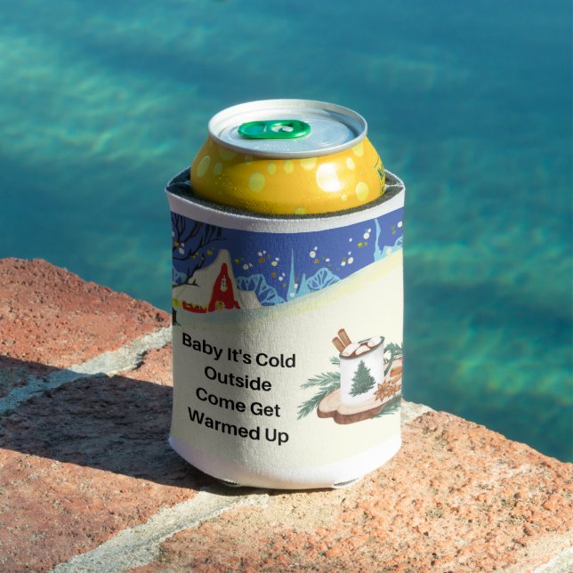 Baby It's Cold Outside on a Beverage  Can Cooler (In Situ Pool)
