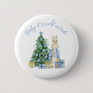 Baby it's cold outside Peter Rabbit 6 Cm Round Badge