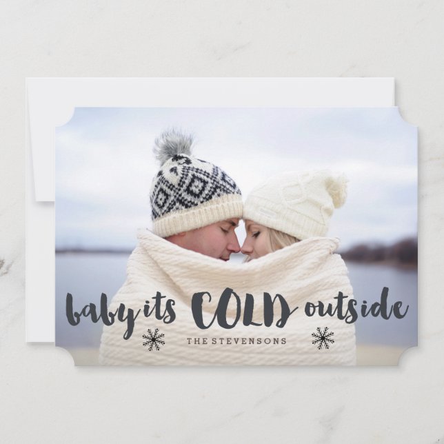Baby Its Cold Outside | Photo Holiday Card (Front)