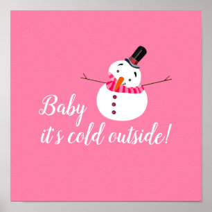 Baby It's Cold Outside, Pink Snowman Poster