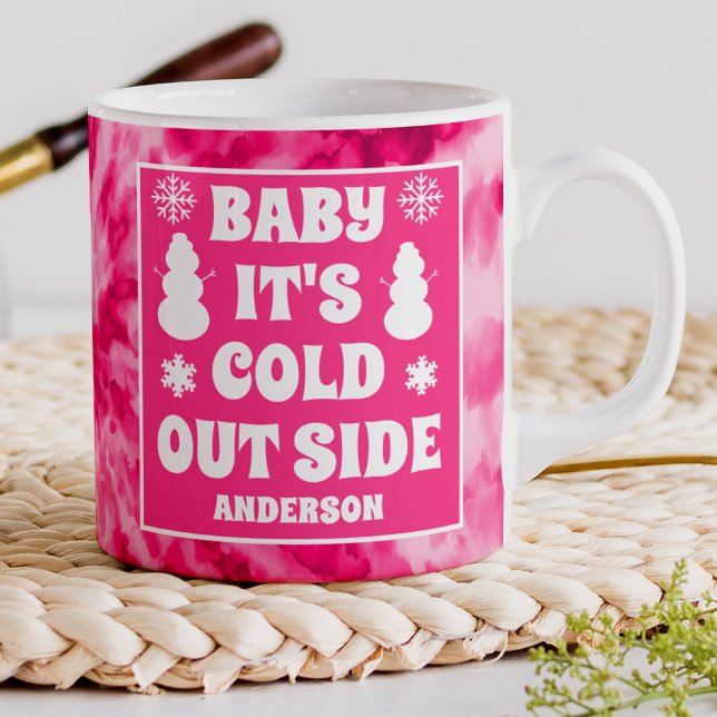 Baby Its Cold Outside Pink Tie Dye Holiday Coffee Mug (Creator Uploaded)