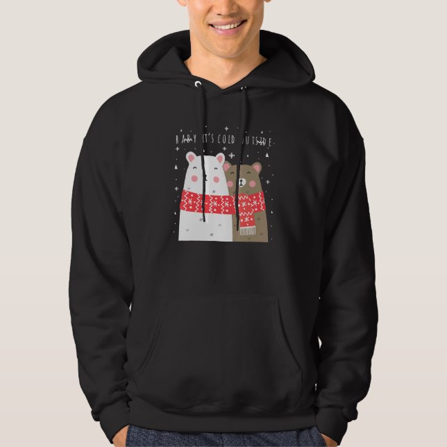Baby Its Cold Outside Polar Bears Winter Christmas Hoodie (Front)