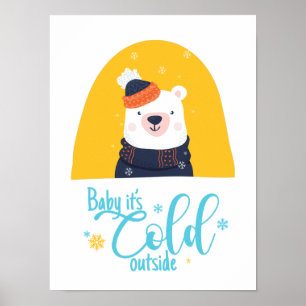 Baby it's cold outside poster