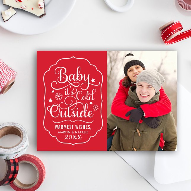 Baby Its Cold Outside Red Script Photo Holiday Card (Creator Uploaded)
