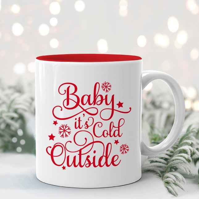 Baby Its Cold Outside Red Script Two-Tone Coffee Mug (Creator Uploaded)