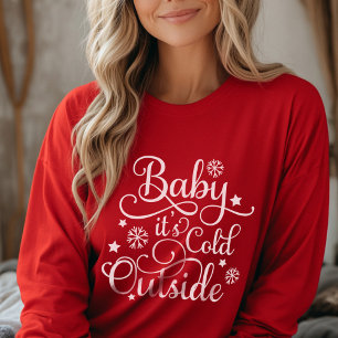 Baby Its Cold Outside Red Womens Winter T-Shirt
