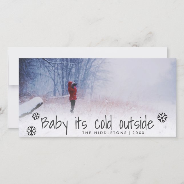 Baby Its Cold Outside Script Holiday Photo Card (Front)