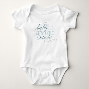 Baby It's Cold Outside Script Quote Baby Jumpsuit