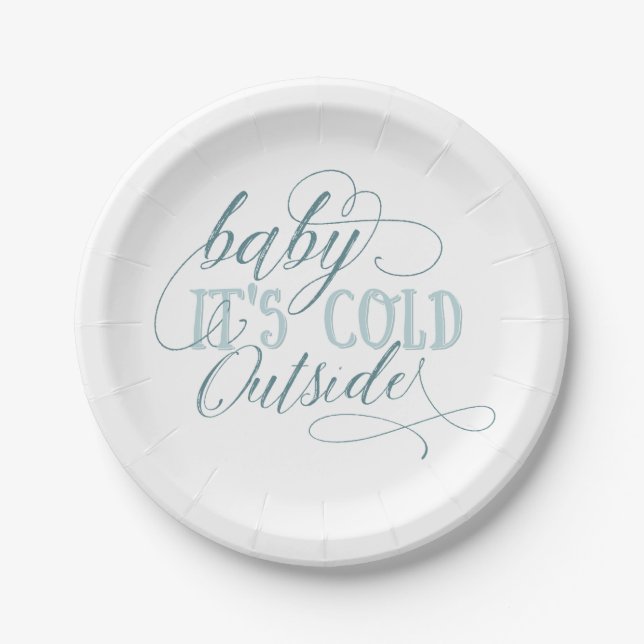 Baby It's Cold Outside Script Quote Plate (Front)