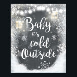 Baby It's Cold Outside Sign Winter Decor Rustic<br><div class="desc">♥ A wonderful addition to your party or home decor! Baby It's Cold Outside theme.</div>