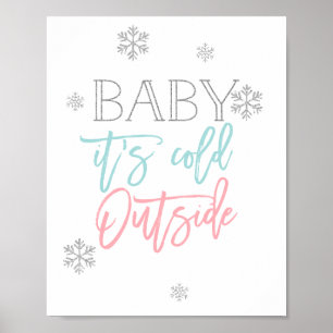 Baby It's Cold Outside   Silver Glitter Blue Pink Poster