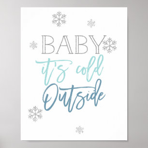 Baby It's Cold Outside   Silver Glitter Blue Poster