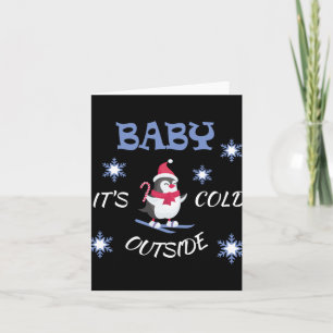 Baby Its Cold Outside Skiing Penguin T Shirt Card